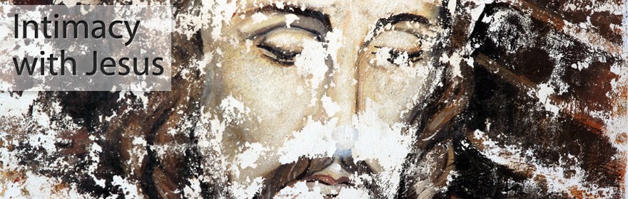 Intimacy with Jesus