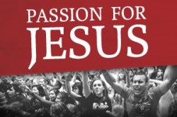 Passion for the Life of Jesus